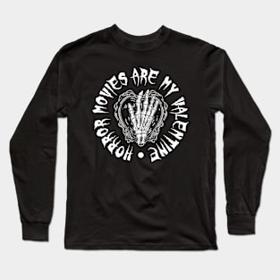 Horror Movies Are My Valentine - Horror Design Long Sleeve T-Shirt